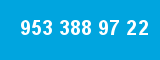 953 388 97 22